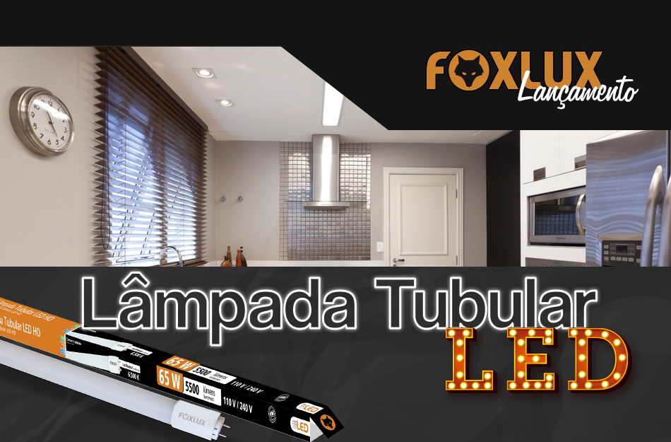 Lançamento: Lâmpada Tubular LED HO 65W